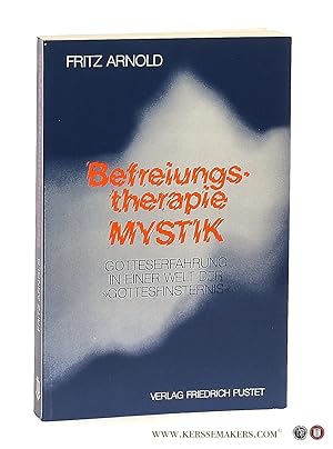 Seller image for Befreiungstherapie Mystik. Gotteserfahrung in einer Welt der 'Gottesfinsternis'. for sale by Emile Kerssemakers ILAB