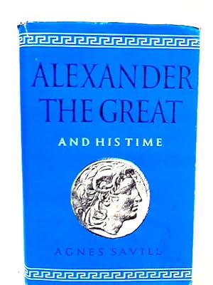 Imagen del vendedor de Alexander the Great and his Times a la venta por World of Rare Books