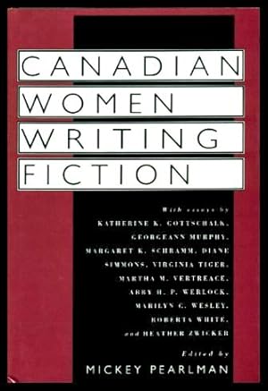 Seller image for CANADIAN WOMEN WRITING FICTION - A Collection of Essays for sale by W. Fraser Sandercombe