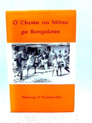 Seller image for O Chorr na Mona go Bangalore for sale by World of Rare Books