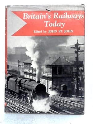 Bild des Verkufers fr Britain's Railways Today zum Verkauf von World of Rare Books