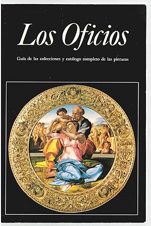 Immagine del venditore per Los Oficios. Gua de las colecciones y catlogo completo de las pinturas venduto da Librera Dilogo