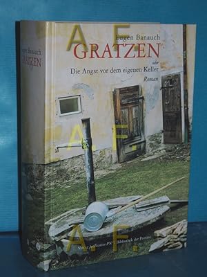 Immagine del venditore per Gratzen oder die Angst vor dem eigenen Keller : Roman / MIT WIDMUNG von Eugen Banauch venduto da Antiquarische Fundgrube e.U.