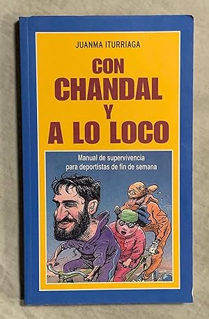 Imagen del vendedor de CON CHANDAL Y A LO LOCO a la venta por Librería Sagasta