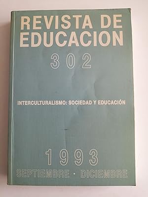 Revista de Educación. Nº 302, 1993, septiembre-diciembre : Interculturalismo : sociedad y educación
