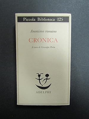 Cronica. a cura di Giuseppe Porta. Adelphi. 1991