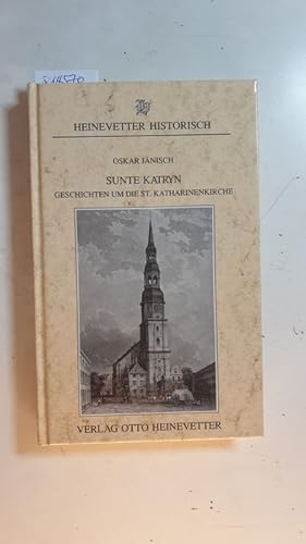 Bild des Verkufers fr Sunte Katryn : Geschichten um die St.-Katharinenkirche zum Verkauf von Gebrauchtbcherlogistik  H.J. Lauterbach