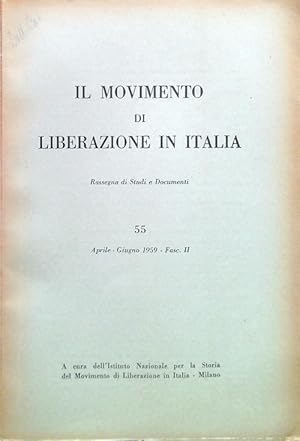 Il movimento di liberazione in Italia - N. 55/Aprile Giugno 1959 Fasc. II