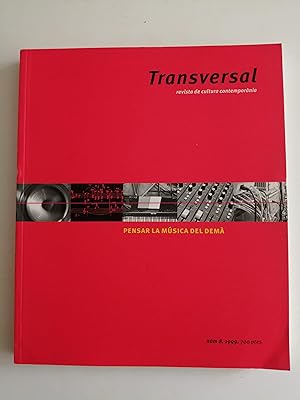 Transversal : revista de cultura contemporània. Núm 8, març de 1999 : Pensar la música del demà