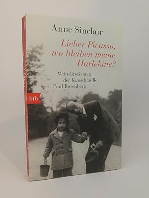 Bild des Verkufers fr Lieber Picasso, wo bleiben meine Harlekine?: Mein Grovater, der Kunsthndler Paul Rosenberg Mein Grovater, der Kunsthndler Paul Rosenberg zum Verkauf von ANTIQUARIAT Franke BRUDDENBOOKS