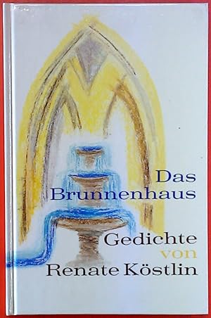 Seller image for Das Brunnenhaus. Gedichte. for sale by biblion2
