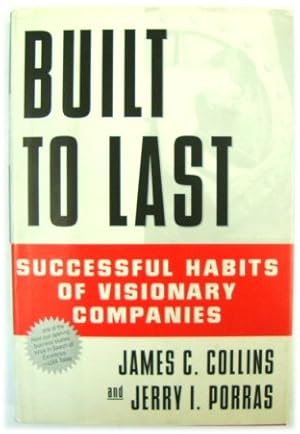 Bild des Verkufers fr Built to Last: Successful Habits of Visionary Companies zum Verkauf von PsychoBabel & Skoob Books