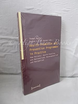 Health Promotion and Prevention Programs in Practice: How Patients' Health Practices Are Rational...