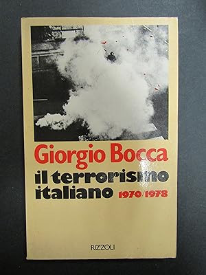 Bocca Giorgio. Il terrorismo italiano 1979/1978. Rizzoli. 1979