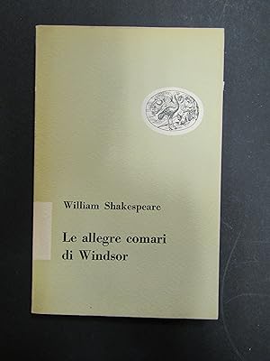Shakespeare William. Le allegre comari di Windsor. Einaudi. 1957