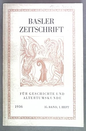 Seller image for Basler Zeitschrift fr Geschichte und Altertumskunde, 35. Band, I.Heft: Geschichte der Historischen und Antiquarischen Gesellschaft zu Basel im ersten Jahrhundert ihres Bestehens 1836-1936. for sale by books4less (Versandantiquariat Petra Gros GmbH & Co. KG)