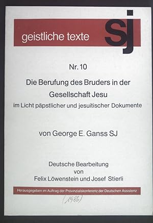 Bild des Verkufers fr Die Berufung des Bruders in der Gesellschaft Jesu im Licht ppstlicher und jesuitischer Dokumente. Geistliche Texte Nr. 10. zum Verkauf von books4less (Versandantiquariat Petra Gros GmbH & Co. KG)