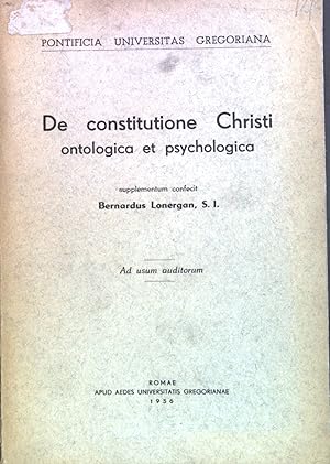 Seller image for De constitutione Christi ontologica et psychologica. Pontificia Universitas Gregoriana for sale by books4less (Versandantiquariat Petra Gros GmbH & Co. KG)