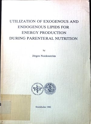 Bild des Verkufers fr Utilization of Exogenous and Endogenous Lipids for Energy Production during Parenteral Nutrition; zum Verkauf von books4less (Versandantiquariat Petra Gros GmbH & Co. KG)