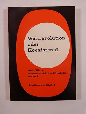 Seller image for Weltrevolution oder Koexistenz? (= Schriften des Schweizerischen Aufklrungs-Dienstes 10) for sale by Antiquariat Bookfarm