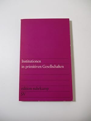 Seller image for Institutionen in primitiven Gesellschaften. for sale by Antiquariat Bookfarm