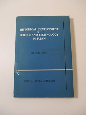 Historical Development of Science and Technology in Japan. (= Series on Japanese Life and Culture...