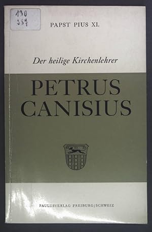 Bild des Verkufers fr Der heilige Kirchenlehrer Petrus Canisius. zum Verkauf von books4less (Versandantiquariat Petra Gros GmbH & Co. KG)