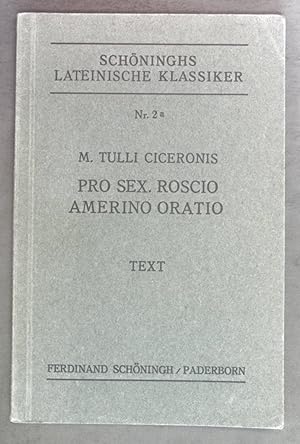 Immagine del venditore per Pro sex. roscio amerino oratio. Text. Sch�ninghs lateinische Klassiker Nr. 2a. venduto da books4less (Versandantiquariat Petra Gros GmbH & Co. KG)
