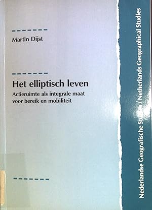 Seller image for Het elliptisch leven; actieruimte als integrale maat voor bereik en mobiliteit- modelontwikkeling met als voorbeeld tweeverdieners met kinderen in Houten en Utrecht. Nederlandse Geografische Studies 196. for sale by books4less (Versandantiquariat Petra Gros GmbH & Co. KG)