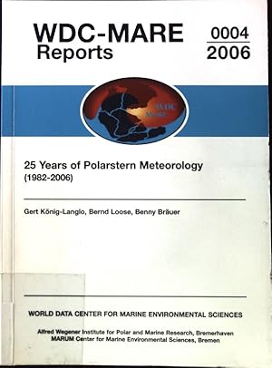 Bild des Verkufers fr 25 Years of Polarstern Meteorology (1982 - 2006); WDC-Mare Reports; 0004; zum Verkauf von books4less (Versandantiquariat Petra Gros GmbH & Co. KG)