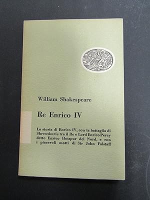 Shakespeare William. Re Enrico IV. Einaudi. 1952