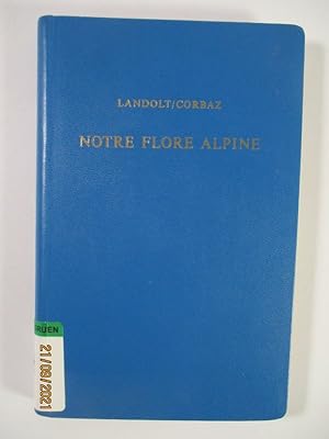 Immagine del venditore per Notre Flore Alpine. venduto da Antiquariat Bookfarm