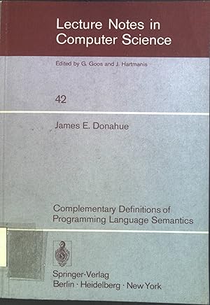 Seller image for Complementary Definitions of Programming Language Semantics. Lecture Notes in Computer Science, Nr. 42 for sale by books4less (Versandantiquariat Petra Gros GmbH & Co. KG)