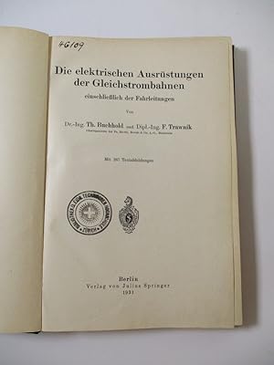 Bild des Verkufers fr Die elektrischen Ausrstungen der Gleichstrombahnen einschlielich der Fahrleitungen. zum Verkauf von Antiquariat Bookfarm