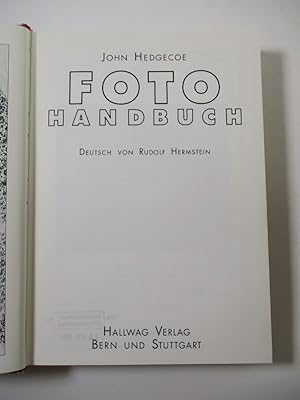 Imagen del vendedor de Foto Handbuch. John Hedgecoe. Dt. von Rudolf Hermstein. [Text von Leonard Ford. Projektl.: Roger Pring. Mit Beitr. von: Michael Allmann] a la venta por Antiquariat Bookfarm