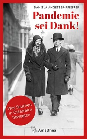 Bild des Verkufers fr Pandemie sei Dank! : Was Seuchen in sterreich bewegten. Mit einem Vorwort von Christoph Wenisch zum Verkauf von AHA-BUCH GmbH