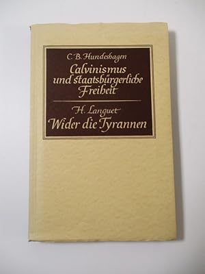 Seller image for Calvinismus und staatsbrgerliche Freiheit. Wider die Tyrannen. for sale by Antiquariat Bookfarm