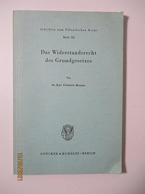 Bild des Verkufers fr Das Widerstandsrecht des Grundgesetzes. (=Schriften zum ffentlichen Recht, Band 122). zum Verkauf von Antiquariat Bookfarm