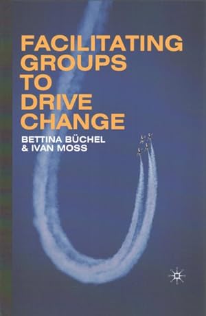 Imagen del vendedor de Facilitating Groups to Drive Change a la venta por GreatBookPricesUK