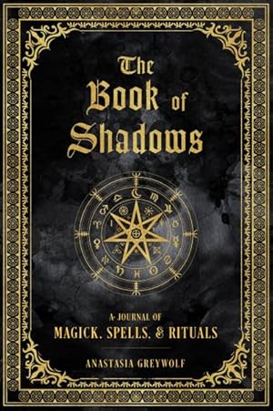 Seller image for Book of Shadows : A Journal of Magick, Spells, & Rituals for sale by GreatBookPrices