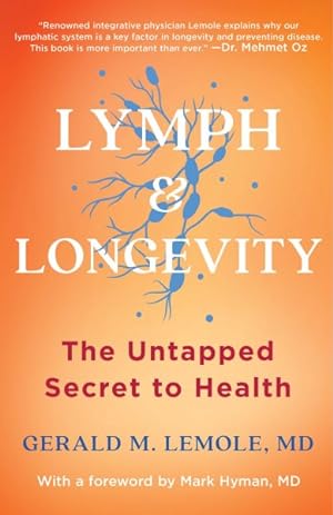 Imagen del vendedor de Lymph & Longevity : The Untapped Secret to Health a la venta por GreatBookPrices