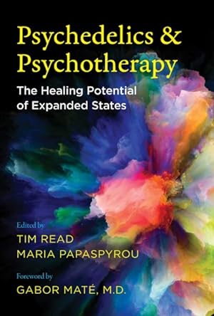 Bild des Verkäufers für Psychedelics and Psychotherapy : The Healing Potential of Expanded States zum Verkauf von GreatBookPrices