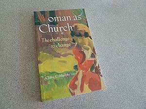 Seller image for Woman as Church: The Challenge to Change for sale by Haldon Books