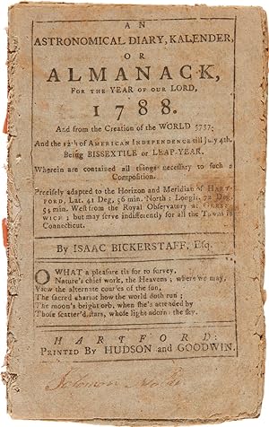 AN ASTRONOMICAL DIARY, KALENDER, OR ALMANACK, FOR THE YEAR OF OUR LORD, 1788.By Isaac Bickerstaff...