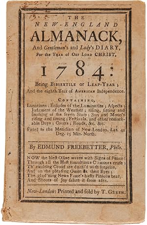 THE NEW-ENGLAND ALMANACK, AND GENTLEMAN'S AND LADY'S DIARY FOR THE YEAR OF OUR LORD CHRIST, 1784:...