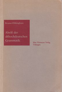 Abriss der althochdeutschen Grammatik: Mit Berucksicheigung des Altsaachsischen