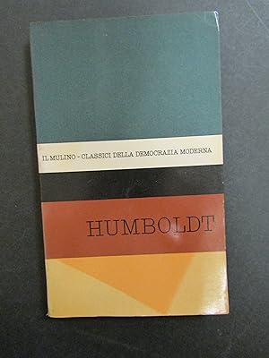 Humboldt. A cura di Serra Franco. Il Mulino. 1961