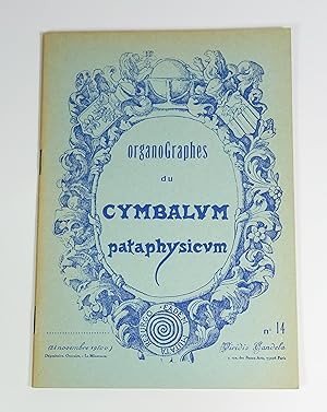 Image du vendeur pour Organographes du Cymbalum Pataphysicum n14 "Hommage au T.S. Franois Laloux" mis en vente par Librairie L'Autre sommeil