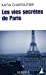 Image du vendeur pour Les vies secrètes de Paris [FRENCH LANGUAGE - No Binding ] mis en vente par booksXpress