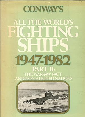 Imagen del vendedor de Conway's All the World's Fighting Ships 1947 - 1982 - Part II: The Warsaw Pact and Non-Aligned Nations a la venta por Michael Moons Bookshop, PBFA